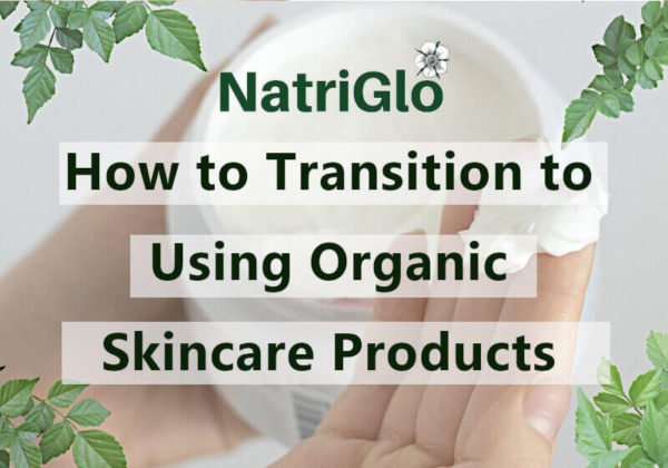 How to transition to using organic skincare products